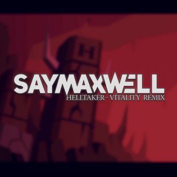 SayMaxWell Vitality - Remix