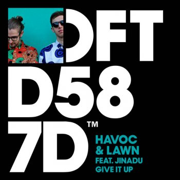 Havoc & Lawn feat. Jinadu Give It Up (feat. Jinadu) - Extended Mix