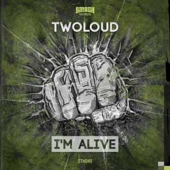 twoloud I'm Alive - Original Mix