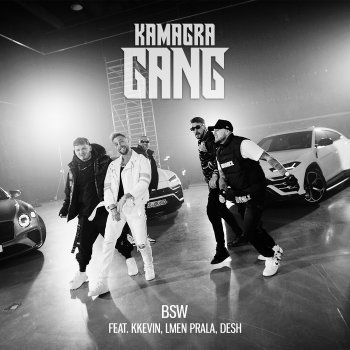 BSW Kamagra Gang (feat. KKevin, LMEN PRALA & DESH)