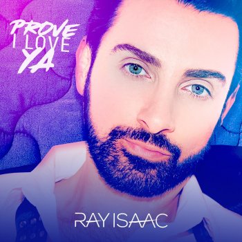 Ray Isaac Prove I Love Ya (Dance Remix)