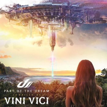 Vini Vici Part of the Dream - Continuous DJ Mix