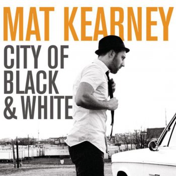 Mat Kearney City of Black & White