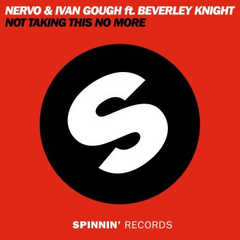 NERVO &Ivan Gough ft. Beverley Knight Not Taking This No More