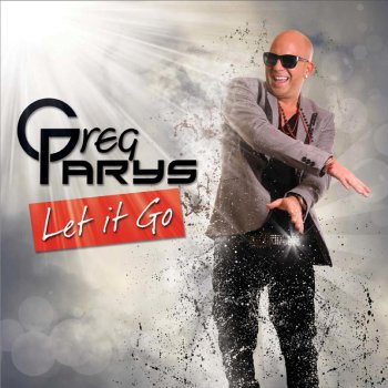 Greg Parys Let It Go (Radio Edit)