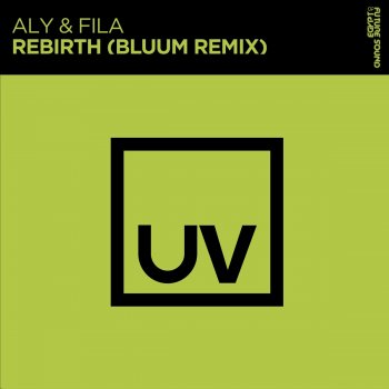 Aly & Fila Rebirth (Bluum Extended Remix)