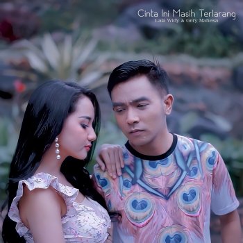 Lala Widy Cinta Ini Masih Terlarang (feat. Gery Mahesa)