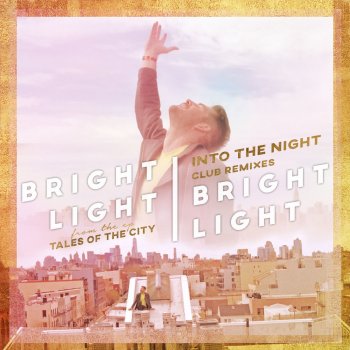 Bright Light Bright Light Into the Night (Myke Rossi Remix)