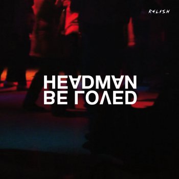 Headman feat. Daniel Avery Be Loved - Daniel Avery's'Divided Love'Remix