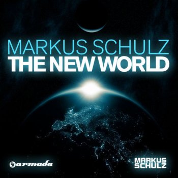 Markus Schulz The New World - Coldharbour Mix
