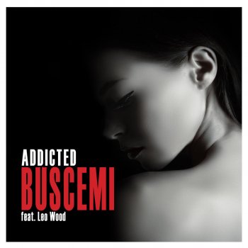 Buscemi feat. Leo Wood Addicted