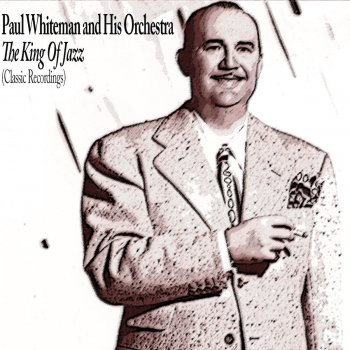Paul Whiteman feat. His Orchestra Old Fashioned Girl