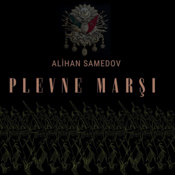 Alihan Samedov Plevne marşı