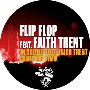 Flip Flop In Stereo - Camelphat Remix ; feat. Faith Trent