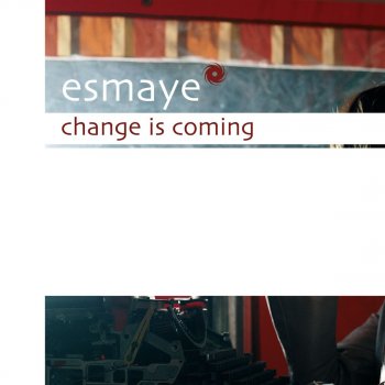 Esmaye Change Is Coming (Mark Norman Instrumental)
