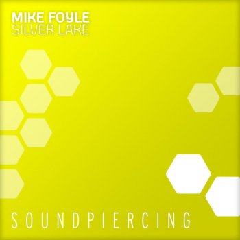 Mike Foyle feat. Statica Silver Lake (Original Mix)