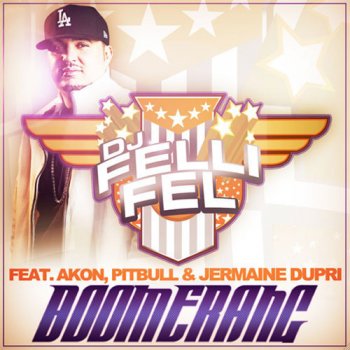 DJ Felli Fel feat. Akon, Pitbull & Jermaine Dupri Boomerang (original version)