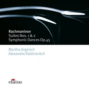 Sergei Rachmaninoff feat. Martha Argerich Rachmaninov : Suite No.2 Op.17 : II Valse