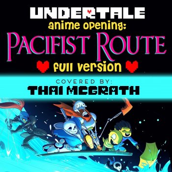 Thai McGrath Undertale Anime Opening: Pacifist Route (Full Version)