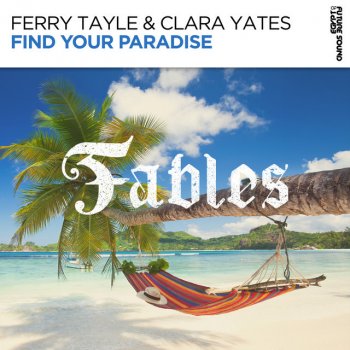 Ferry Tayle feat. Clara Yates Find Your Paradise - Extended Mix