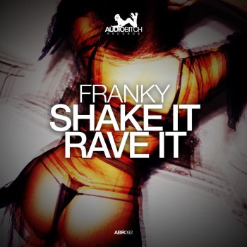 Franky feat. Pixa Shake It Rave It - Pixa Remix