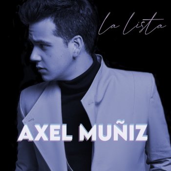 Axel Muñiz La Lista