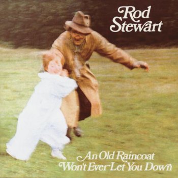 Rod Stewart An Old Raincoat Won't Ever Let You Down