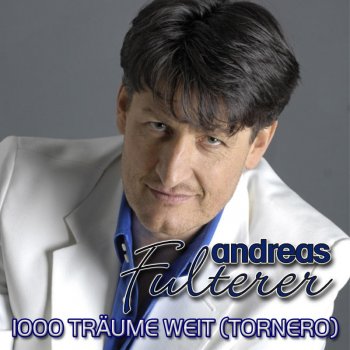 Andreas Fulterer 1000 Träume weit (Tornerò) [Party Oooh Mix]