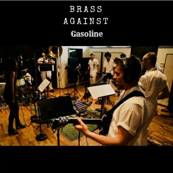 Brass Against feat. Amanda Brown Gasoline