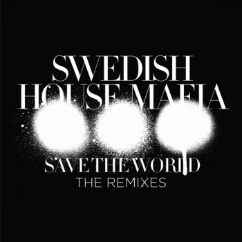 Swedish House Mafia Save the World (Knife Party Remix)