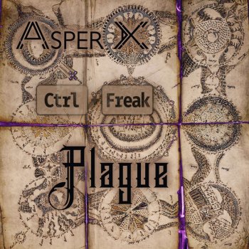 Asper X feat. Ctrl+Freak Plague