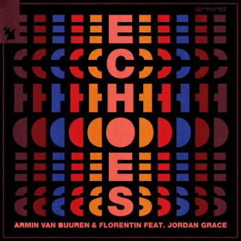 Armin van Buuren feat. Florentin & Jordan Grace Echoes