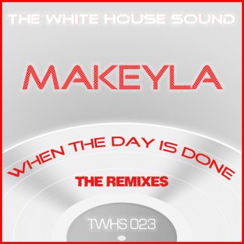 makeyla When the Day Is Done - TWHS Wet Dub Mix