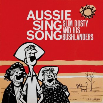 Slim Dusty The Old Bullock Dray/The Snake Gully Swagger/Game As Ned Kelly/Woolloomooloo