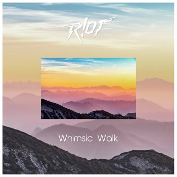 R!ot Whimsic Walk