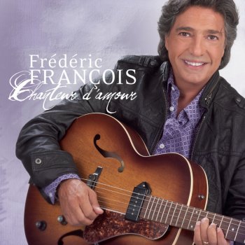 Frédéric François Chanteur d'amour