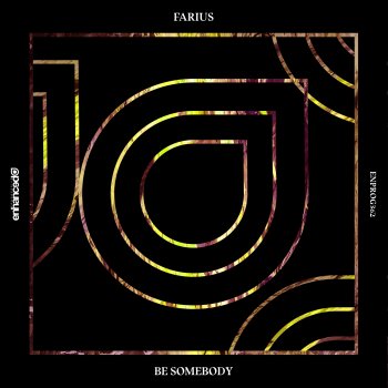 Farius Be Somebody
