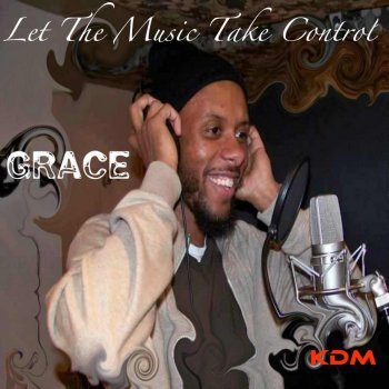 Grace Let the Music Take Control (Jerry C King (Kingdom) feat Kim Jay Remix)