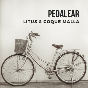 Litus feat. Coque Malla Pedalear