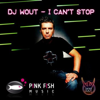 DJ Wout I Can't Stop (Single Mix)
