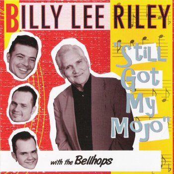 Billy Lee Riley Havin' a Whole Lot of Fun
