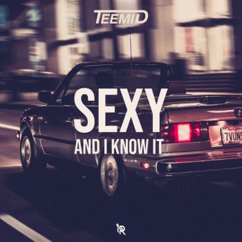 Teemid Sexy and I Know It