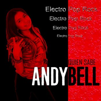 Andy Bell Quien Sabe