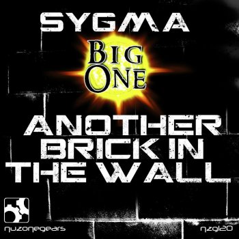 Sygma & Big One Another Brick in the Wall (Original Intro Mix)
