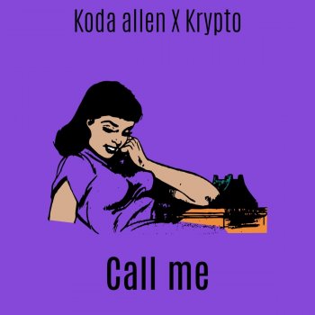 Koda Allen feat. Krypto Call Me