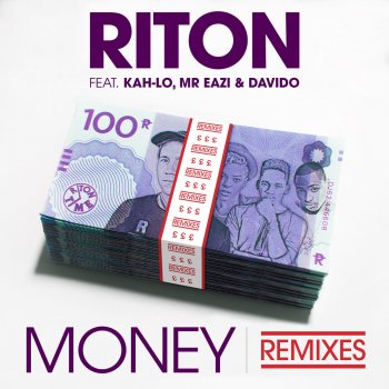 Riton Money (feat. Kah-Lo, Mr Eazi & Davido) [Toddla T & Sweetie Irie Remix]