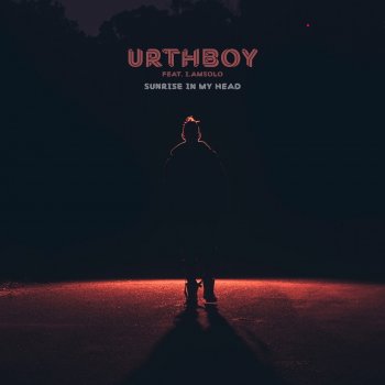 Urthboy feat. I.Am.Solo Sunrise In My Head