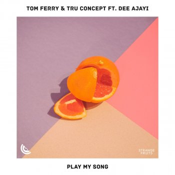 Tom Ferry feat. TRU Concept & Dee Ajayi Play My Song