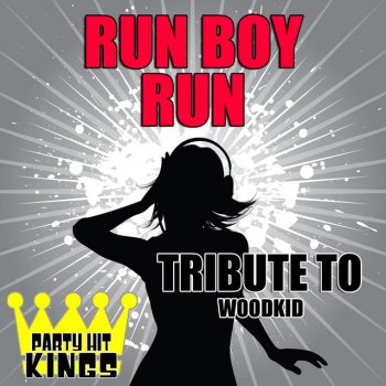 Party Hit Kings Run Boy Run (Tribute to Woodkid)