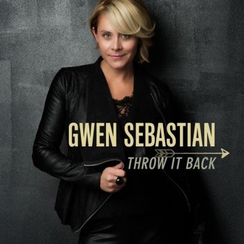 Gwen Sebastian Throw It Back